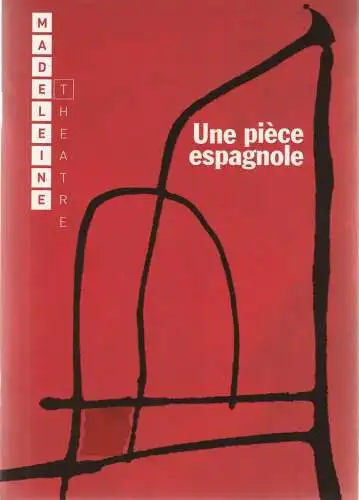Theatre de la Madeleine, Frederic Franck, Stephane Lissner: Programmheft Yasmina Reza UNE PIECE ESPAGNOLE Theatre de la Madeleine 2004. 
