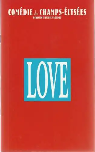 Comedie des Champs-Elysees, Michel Fagadau: Programmheft Murray Schisgal LOVE Premiere 9. Februar 2001. 