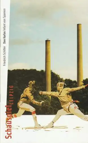 Schauspiel Leipzig, Wolfgang Engel, Carmen Wolfram, Yvonne Wachsmann: Programmheft Friedrich Schiller DON KARLOS Schauspiel Leipzig 2005. 