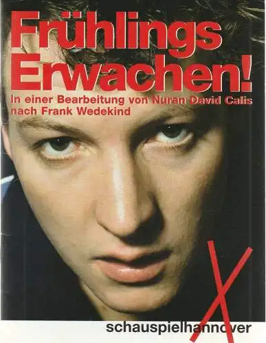 Schauspielhannover, Schauspiel Hannover, Wilfried Schulz, Beret Evensen, Matthias Horn ( Fotos ), Heinrich Kreyenberg: Programmheft Frank Wedekind FRÜHLINGS ERWACHEN Schauspielhannover 2007. 