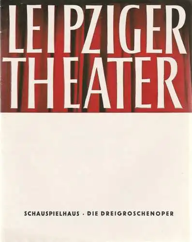 Städtische Theater Leipzig, Karl Kayser, Hans Michael Richter, Christoph Hamm, Isolde Hönig: Programmheft Brecht / Weill DIE DREIGROSCHENOPER Schauspielhaus Leipzig 1966. 