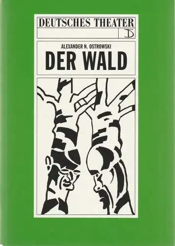 Deutsches Theater und Kammerspiele Berlin, Thomas Langhoff, Michael Eberth, Volker Pfüller ( Zeichnungen ): Programmheft Alexander N. Ostrowski DER WALD Premiere 22. Dezember 1992 Spielzeit 1992 / 93. 