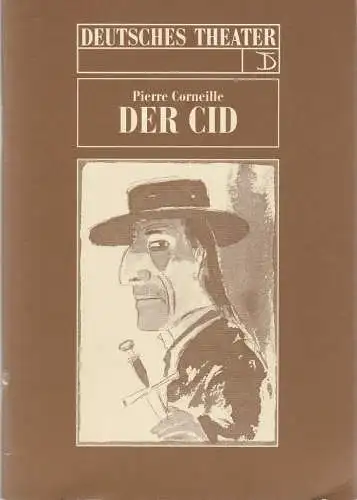 Deutsches Theater und Kammerspiele Berlin, Thomas Langhoff, Michael Eberth, Corinna Krüger, Volker Pfüller ( Titelzeichnung und Probenskizzen ): Programmheft Pierre Corneille DER CID Deutsches Theater Berlin 1993. 