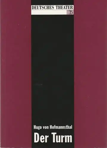 Deutsches Theater und Kammerspiele Berlin, Thomas Langhoff, Eva Walch, Hans Nadolny: Programmheft Hugo von Hofmannsthal DER TURM Deutsches Theater Berlin 1993. 