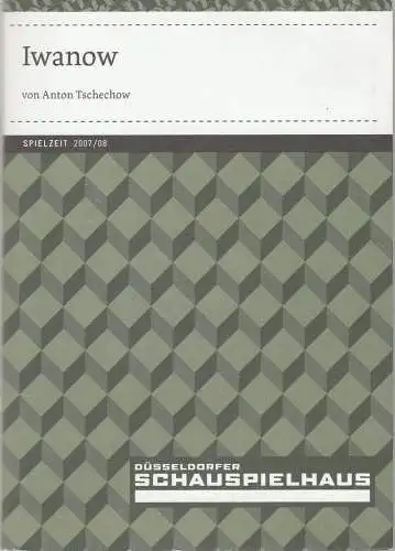 Düsseldorfer Schauspielhaus, Neue Schauspiel GmbH, Amelie Niermeyer, Christiane Besier, Sebastian Hoppe ( Probenfotos ): Programmheft Anton Tschechow IWANOW Premiere 28. Februar 2008 Spielzeit 2007 / 08 Nr. 41. 