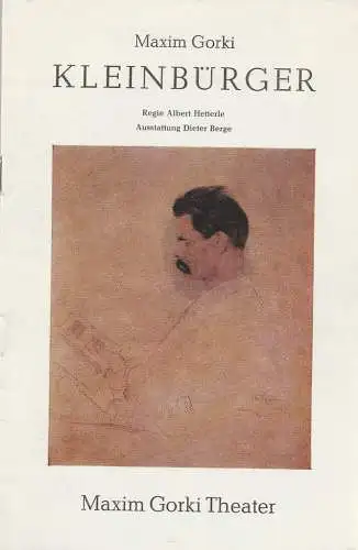 Maxim Gorki Theater, Albert Hetterle, Sylvia Marquardt, Michael Biedowicz ( Probenfotos ): Programmheft Maxim Gorki DIE KLEINBÜRGER Maxim Gorki Theater 1982. 