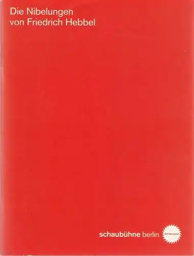 Schaubühne am Lehniner Platz, Heinrich Kreyenberg, Tania Kelley ( Fotos ): Programmheft Friedrich Hebbel DIE NIBELUNGEN Premiere 13. September 2009 Spielzeit 2009 / 10. 