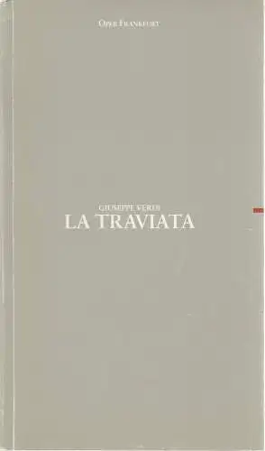Oper Frankfurt, Urs Leicht, Thilo Löwe, N0407: Programmheft Giuseppe Verdi LA TRAVIATA Premiere 11. Oktober 1991 Saison 1991 / 92. 