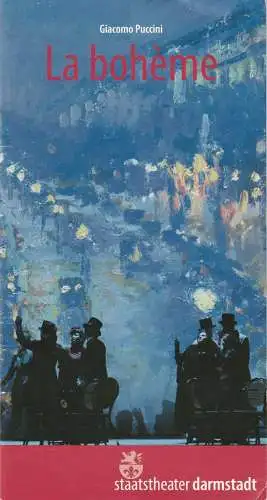 Staatstheater Darmstadt, John Dew, Jürgen Pelz, Christoph Gaiser: Programmheft Giacomo Puccini LA BOHEME Staatstheater Darmstadt 2010. 