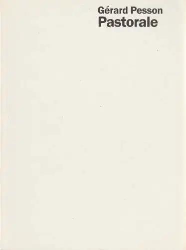 Staatsoper Stuttgart, Klaus Zehelein, Jens Schroth, Juliane Votteler, Benedikt Butz: Programmheft Konzertante Uraufführung Gerard Pesson PASTORALE 20. Mai 2006 Spielzeit 2005 / 2006 Heft 94. 