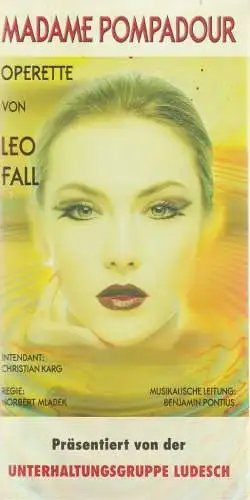 Unterhaltungsgruppe Ludesch, Christian Karg: Programmheft Leo Fall MADAME POMPADOUR Unterhaltungsgruppe Ludesch 2017. 