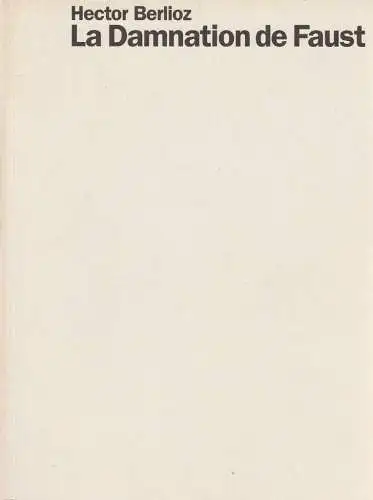 Staatsoper Stuttgart, Klaus Zehelein, Sergio Morabito, Esther Kontarsky: Programmheft Hector Berlioz LA DAMNATION DE FAUST Staatsoper Stuttgart 1995. 