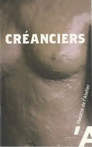 Theatre de l'Atelier, Laura Pels, Veronique Deshaires: Programmheft August Strindberg CREANCIERS Theatre de l'Atelier 2005. 