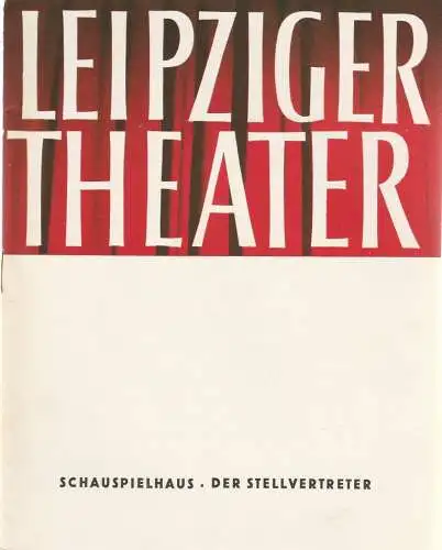 Städtische Theater Leipzig, Karl Kayser, Hans Michael Richter, Walter Bankel, Isolde Hönig: Programmheft Rolf Hochhut DER STELLVERTRETER Theater Leipzig 1966 Heft 24. 