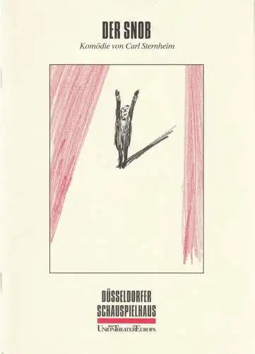 Düsseldorfer Schauspielhaus, Neue Schauspiel GmbH, Volker Canaris, Uwe Bautz: Programmheft Carl Sternheim DER SNOB Düsseldorfer Schauspielhaus 1995. 