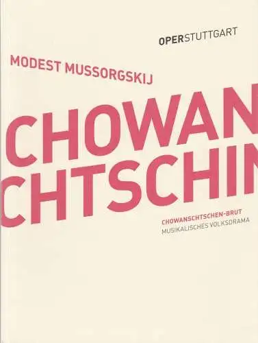 Oper Stuttgart, Jossi Wieler, Thomas Wieck, Sergio Morabito, Elisa-Sophia Wickert: Programmheft Modest Mussirgskij CHOWANSCHTSCHINA Premiere 23. November 2014 Spielzeit 2014 / 2015. 