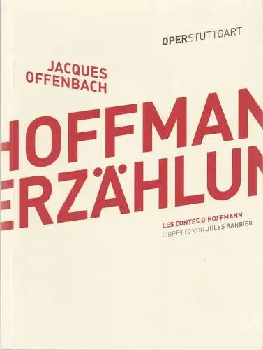 Oper Stuttgart, Jossi Wieler, Ann-Christine Mecke, Johanna Danhauser, Hannah Spielvogel: Programmheft Jacques Offenbach HOFFMANNS ERZÄHLUNGEN Oper Stuttgart 2016. 