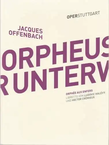 Oper Stuttgart, Jossi Wieler, Malte Ubenauf, Sergio Morabito, Johanna Danhauser: Programmheft Jacques Offenbach ORPHEUS IN DER UNTERWELT Premiere 4. Dezember 2016 Spielzeit 2016 / 17. 