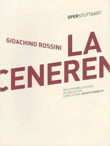 Oper Stuttgart, Jossi Wieler, Thomas Wieck, Moritz Lobeck: Programmheft Gioachino Rossini LA CENERENTOLA Oper Stuttgart 2013. 