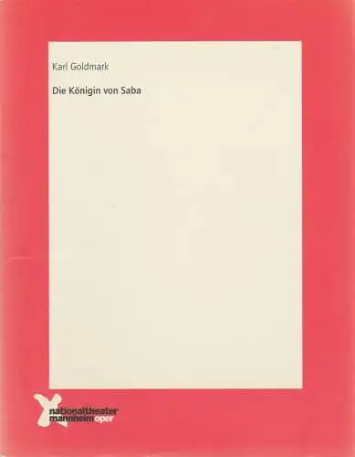 Nationaltheater Mannheim, Ulrich Schwab, Christian Carlstedt: Programmheft Karl Goldmark DIE KÖNIGIN VON SABA Premiere 10. Mai 2002 Spielzeit 2001 / 2002 Nr. 142. 