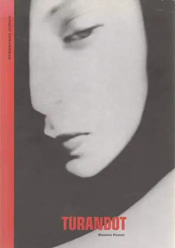 Opernhaus Zürich, Alexander Pereira, Stefan Rissi, Michael Richard Küster: Programmheft Giacomo Puccini TURANDOT Opernhaus Zürich 2006. 