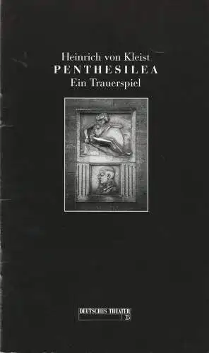 Deutsches Theater und Kammerspiele, Thomas Langhoff, Hans Nadolny, Eva Walch, Heinz Rohloff: Programmheft Heinrich von Kleist PENTHESILEA Premiere 15. November 1998 Spielzeit 1998 / 1999. 