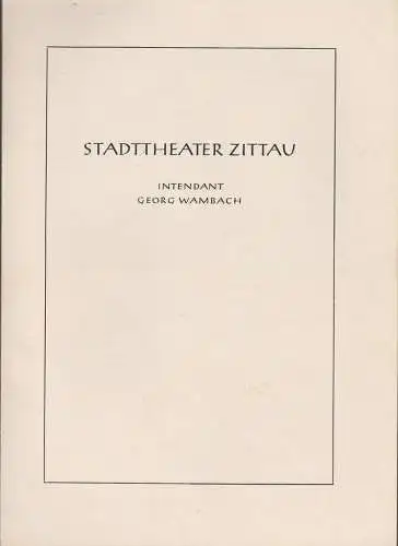 Stadttheater Zittau, Georg Wambach: Programmheft PETER UND DER WOLF / DIE KIRMES VON DELFT / DER BAJAZZO. 