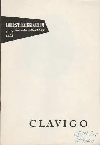 Landestheater Parchim, Hans Ohloff, Isolde Waag: Programmheft Johann Wolfgang von Goethe CLAVIGO Landestheater Parchim 1959. 