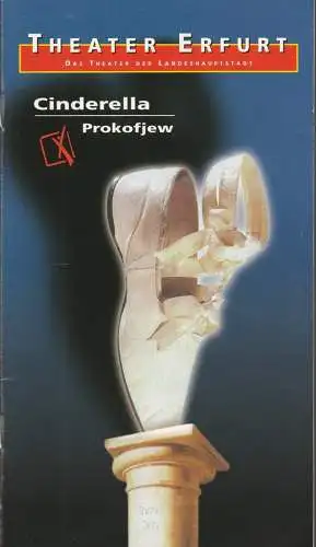Theater Erfurt, Dietrich Taube, Ute Unger, Lutz Edelhoff ( Fotos ): Programmheft Sergej Prokofjew CINDERELLA Theater Erfurt 2001. 