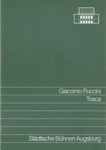 Städtische Bühnen Augsburg, Helge Thoma, Helmar von Hanstein, Harry Oesterle, Heinrich Fürtinger, Gerhard Flotow: Programmheft Giacomo Puccini TOSCA Städtische Bühnen Augsburg 1987. 