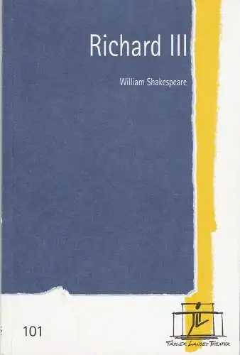Tiroler Landestheater, Brigitte Fassbaender, Doris Happl, Simone Plattner, Rupert Lari: Programmheft William Shakespeare RICHARD III Premiere 17. Januar 2004 Spielzeit 2003 / 04 Heft 101. 