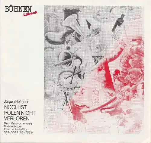 Bühnen Lübeck, Hans Thoenies, Walter Hollender: Programmheft Jürgen Hofmann NOCH IST POLEN NICHT VERLOREN Bühnen Lübeck 1989. 