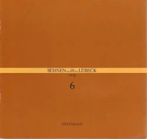 Bühnen der Hansestadt Lübeck, Hans Thoenies, Walter Ehrler: Programmheft Arthur Miller HEXENJAGD Bühnen der Hansestadt Lübeck 1979. 
