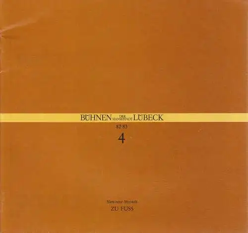 Bühnen der Hansestadt Lübeck, Hans Thoenies, Ulrich Fischer: Programmheft Slawomir Mrozek ZU FUSS Premiere 3. Oktober 1982 Kammerspiele Spielzeit 1982 / 83 Heft 4. 