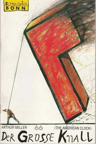 Schauspiel Bonn, Manfred Beilharz, Hermann Wündrich, Zygmunt Januszewski, Thilo Beu: Programmheft Arthur Miller DER GROSSE KNALL Schauspiel Bonn 1995. 