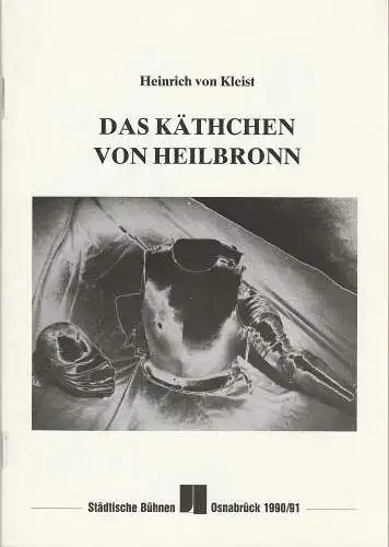 Städtische Bühnen Osnabrück, Norbert Kleine Borgmann, Peter Biermann, Michael Dischinger, Margret Herdt, Raimond Schoop: Programmheft Hein. V. Kleist DAS KÄTHCHEN VON HEILBRONN Bühnen Osnabrück 1990. 