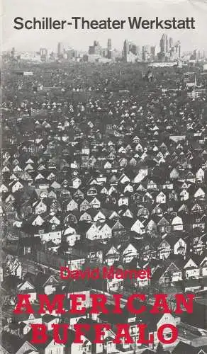 Staatliche Schauspielbühnen Berlin, Hans Lietzau, Michael Kerver: Programmheft David Mamet AMERICAN BUFFALOS Premiere 14. Juni 1980 Schiller-Theater Werkstatt Spielzeit 1979 / 80 Heft 131. 