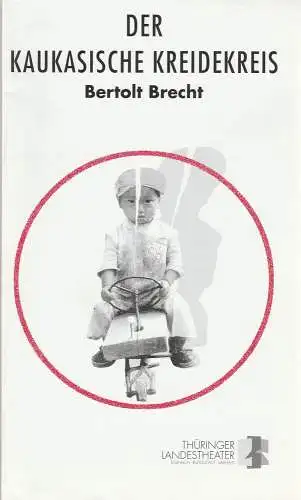 Thüringer Landestheater Eisenach-Rudolstadt-Saalfeld, Johannes Steurich, Petra Mitdank, Carsten Konczak: Programmheft  Bertolt Brecht DER KAUKASISCHE KREIDEKREIS Thür. Landesthe. 2002. 