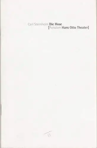 Hans Otto Theater, Stephan Märki, Rene Serge Mund, Heike Wintz, Thomas Aurin: Programmheft Carl Sternheim DIE HOSE Premiere 14. Dezember 1996 Spielzeit 1996 / 97. 