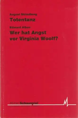Kölner Schauspiel, Günter Krämer, Monika Keppler, Thomas Hilbig, Klaus Lefebvre: Programmheft A. Strindberg / E. Albee TOTENTANZ / WER HAT ANGST VOR VIRGINIA WOOLF Premiere 18. Januar 1992 / 15. Februar 1992 Spielzeit 1991 / 92. 
