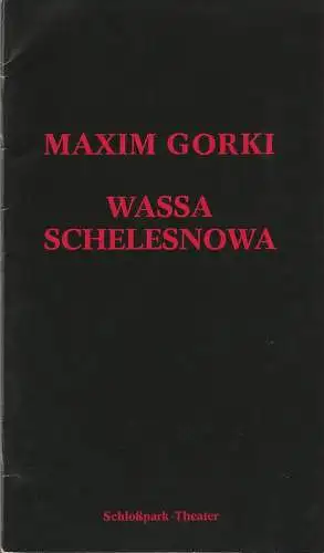 Schloßpark-Theater: Programmheft Maxim Gorki WASSA SCHELESNOWA Premiere 10. Februar 1980. 