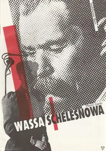 Stadttheater Bern, Philippe de Bros, Ronald Richter, Esther Ackermann: Programmheft Maxim Gorki WASSA SCHELESNOWA Premiere 1. Juni 1989 Spielzeit 1988 / 89. 