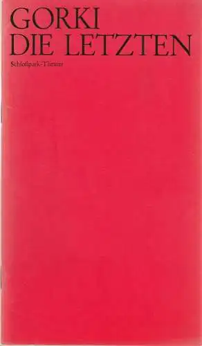Staatliche Schauspielbühnen Berlin, Hans Lietzau, Harald Clemen, Ernst Wendt: Programmheft Maxim Gorki DIE LETZTEN Schloßpark-Theater 1973. 
