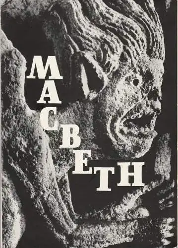 Städtische Theater Leipzig, Karl Kayser, Hans Michael Richter, Walter Bankel, Isolde Hönig: Programmheft William Shakespeare MACBETH Theater Leipzig 1967. 