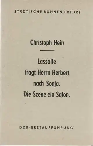 Städtische Bühnen Erfurt, Bodo Witte, Jürgen Fischer, Andreas Nattermann, Jutta Mager: Programmheft Christoph Hein LASALLE FRAGT HERRN HERBERT NACH SONJA Premiere  14. Februar 1987 Spielzeit 1987 Heft 2. 