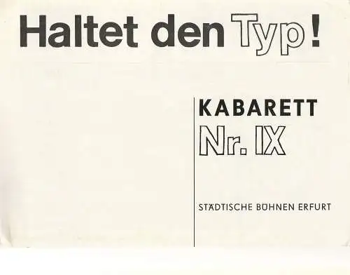 Städtische Bühnen Erfurt, Bodo Witte, Johannes Steurich, Harald Gerlach, Regina Holland-Cunz: Programmheft Kabarett Nr. IX  HALTET DEN TYP ! Bühnen Erfurt 1977. 