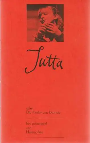 Staatstheater Dresden, Ute Baum, Ekkehard Walter, Erwin Döring: Programmheft Helmut Bez JUTTA oder DIE KINDER VON DAMUTZ Premiere 20. März 1980 Kleines Haus. 