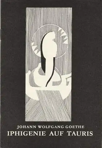 Theater Stralsund, Siegfried Böttger, Joachim Giehm, Jana Albrecht: Programmheft Johann Wolfgang Goethe IPHIGENIE AUF TAURIS Theater Stralsund 1982. 