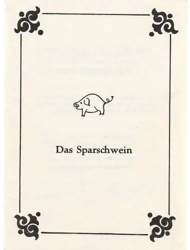 Bühnen der Stadt Nordhausen, Siegfried Mühlhaus, Helga Marhold, Marie-Luise Neitzke: Programmheft Eugen Labiche DAS SPARSCHWEIN Bühnen Nordhausen 1982. 