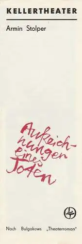 Leipziger Theater, Karl Kayser, Christoph Hamm,Walter Bankel, Volker Wendt: Programmheft Armin Stopler AUFZEICHNUNGEN EINES TOTEN Premiere 4. Juni 1978 Kellertheater Spielzeit 1977 / 78 Heft 22. 